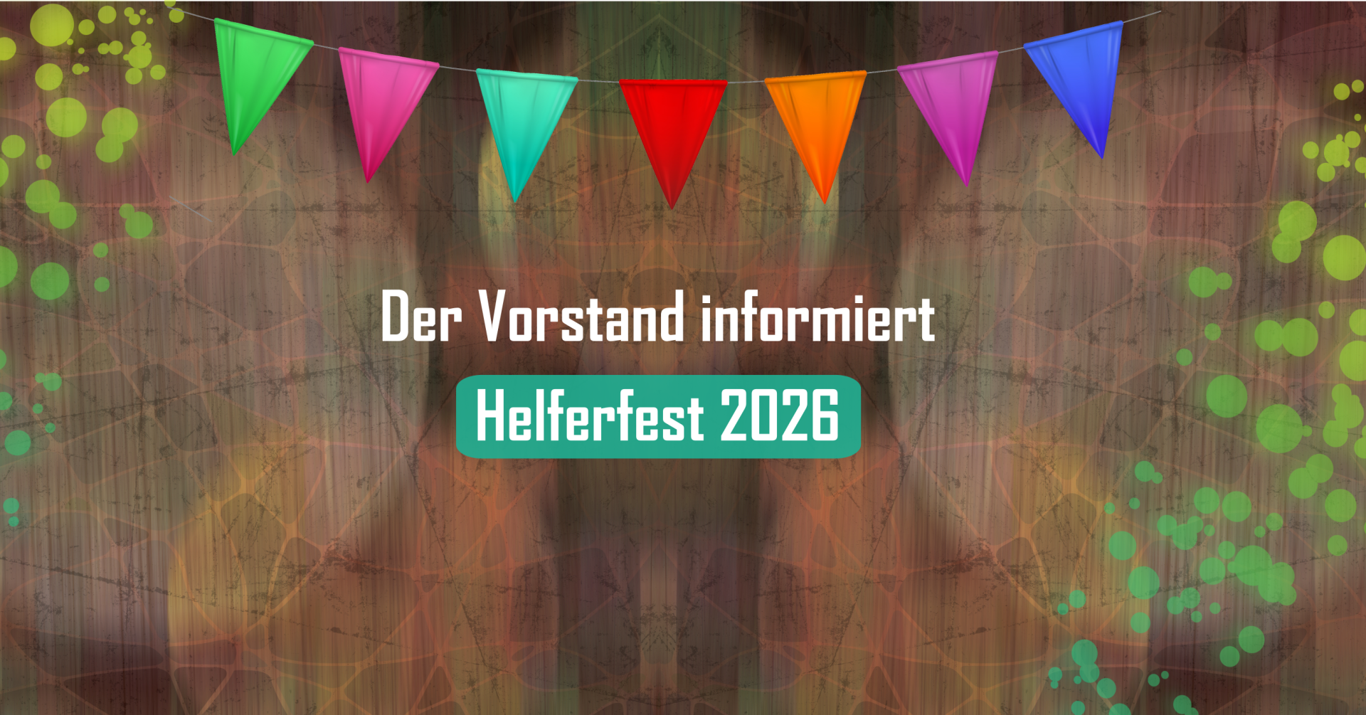 Headerbild Blogbeitrag zum Helferfest 2026 mit Hinweis 'Der Vorstand informiert' und bunter Wimpelkette